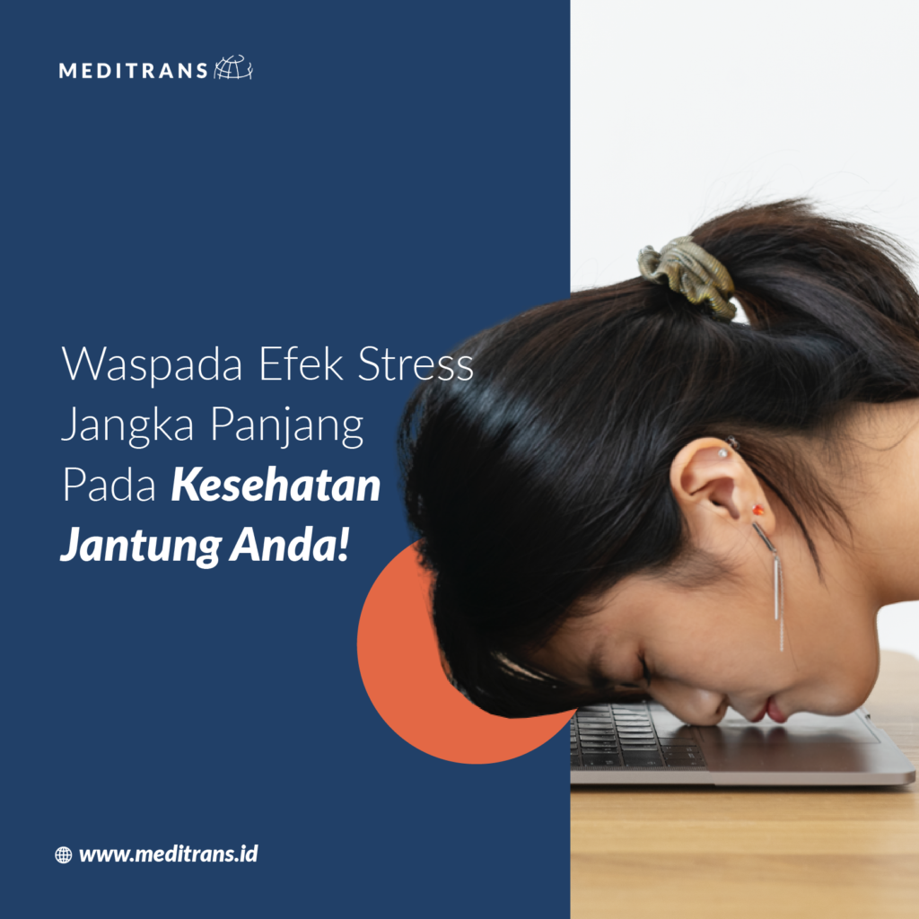 Waspada Efek Stress Jangka Panjang Pada Kesehatan Jantung Anda!
